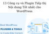 13 Công cụ và Plugin Tiếp thị Nội dung Tốt nhất cho WordPress